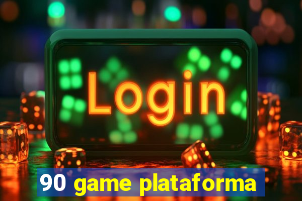 90 game plataforma